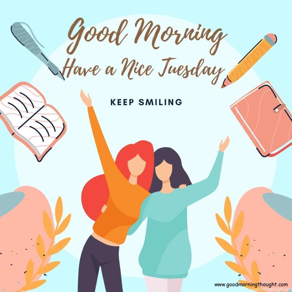 Hello Tuesday, Good Morning. Have A Beautiful Day in 2023  Good morning  tuesday images, Tuesday quotes good morning, Good morning tuesday