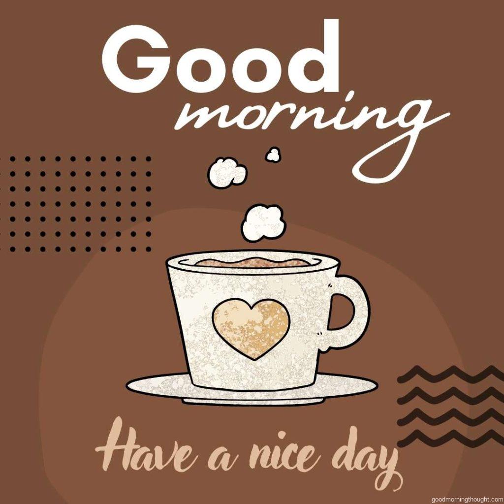 A lovely cup of hot coffee with coffee colour background and good morning message on it