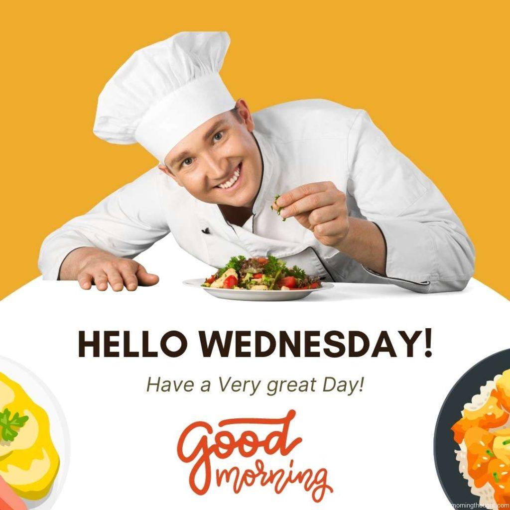 Chef garnishing a dish with Good Morning Wednesday message