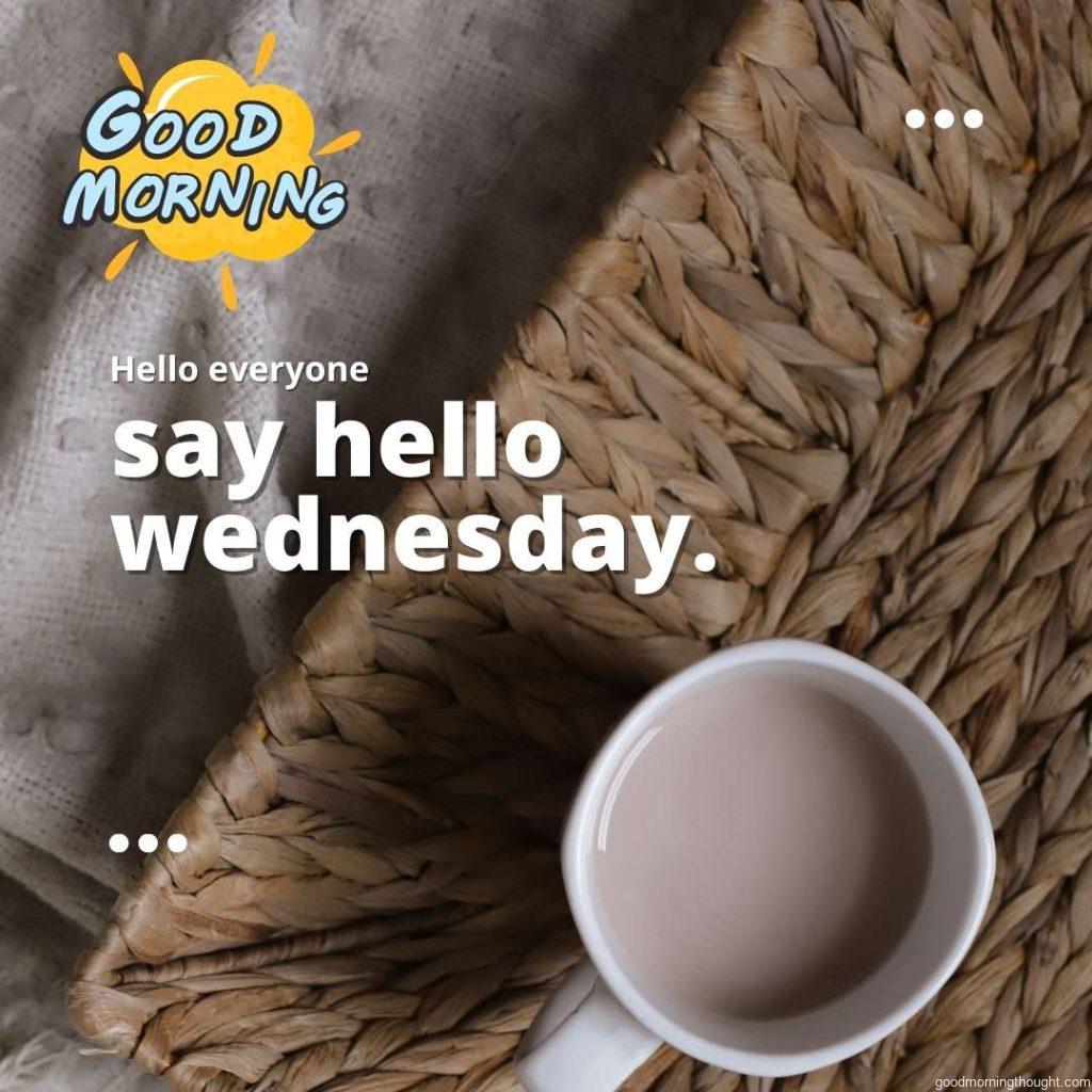 Cup of tea with Wednesday message