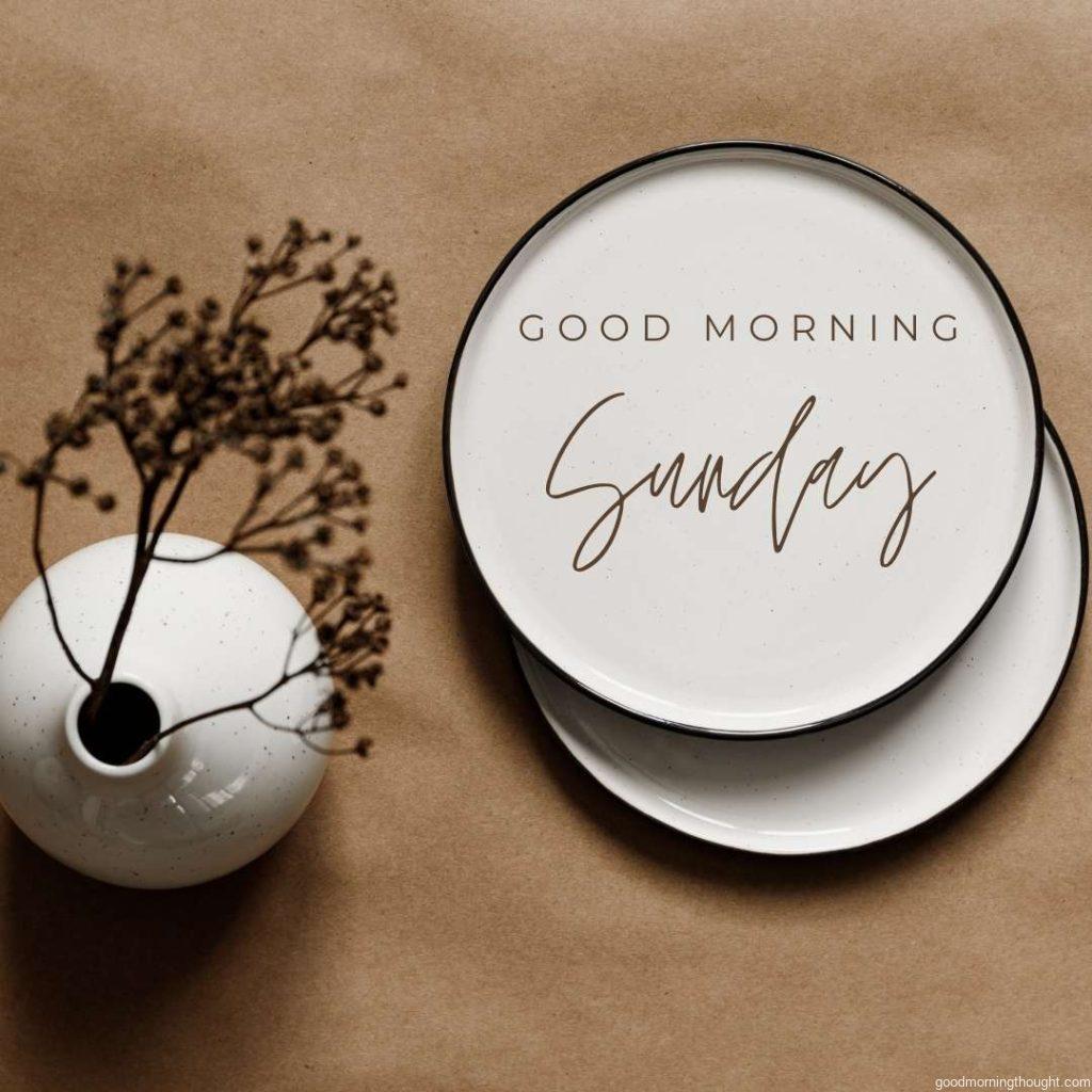 Good morning greeting with modern minimalist on ceramic plates with linen cloth with craft paper background. Good Morning Sunday Images