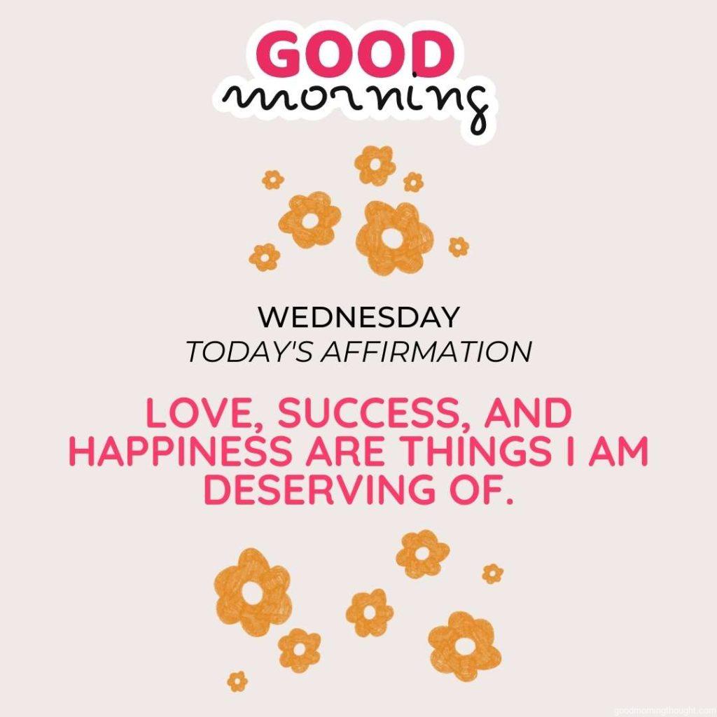 Wednesday affirmation on light muddy background. Good Morning Wednesday Image