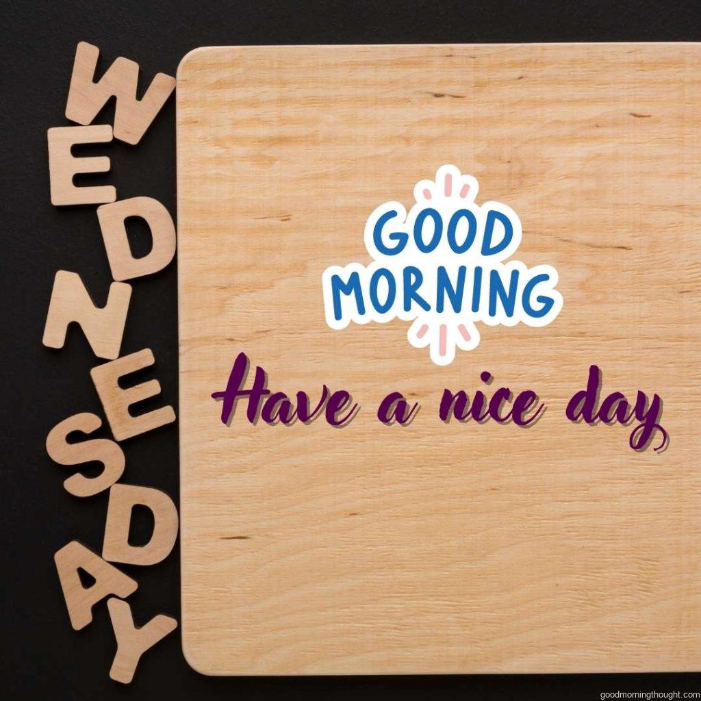 Word Wednesday with black wooden board . Good Morning Wednesday Image