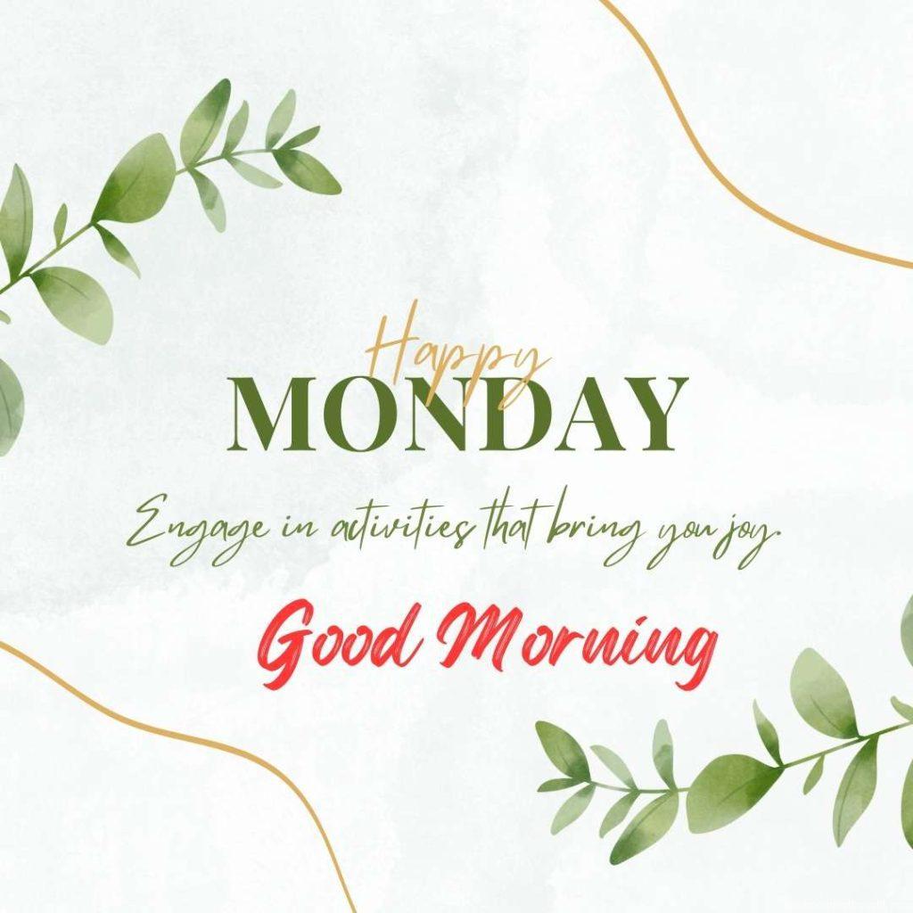 A green watercolour background with _Good morning, happy Monday_ text is written on it