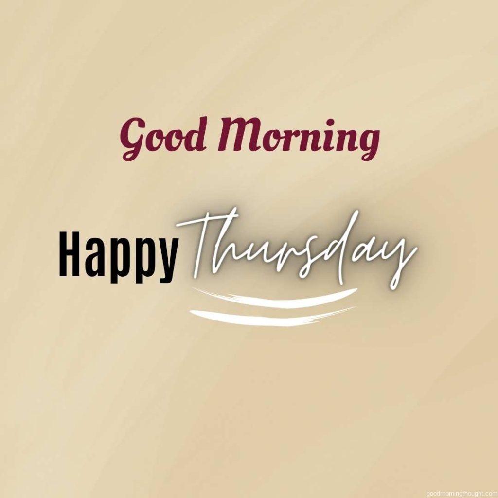 Beige background with _Good Morning, Happy Thursday_ text