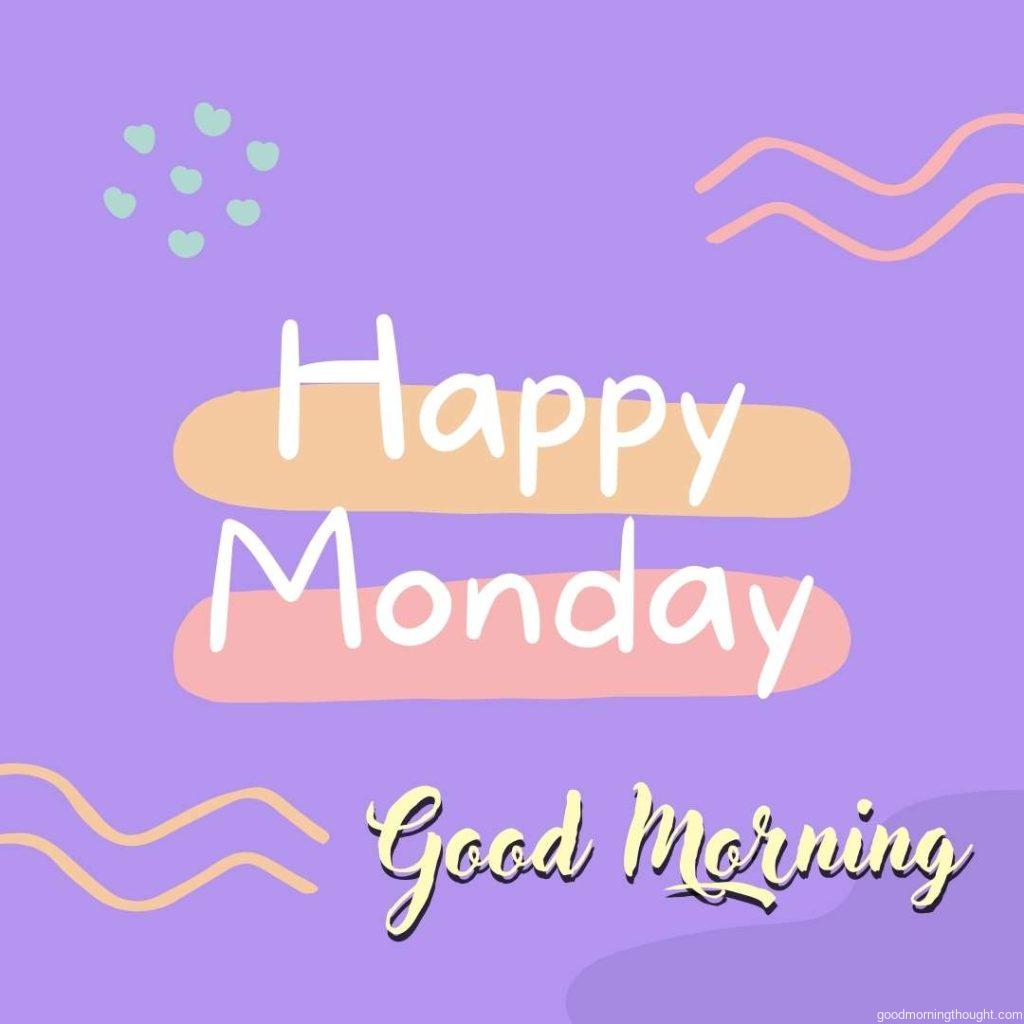 Happy Monday Good Morning greeting