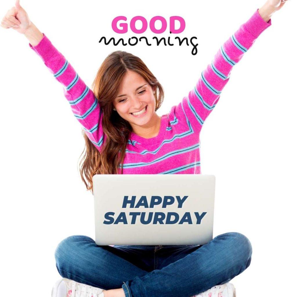 Happy woman online on a laptop computer, isolated over a white background with the _Good Morning, Happy Saturday_ text