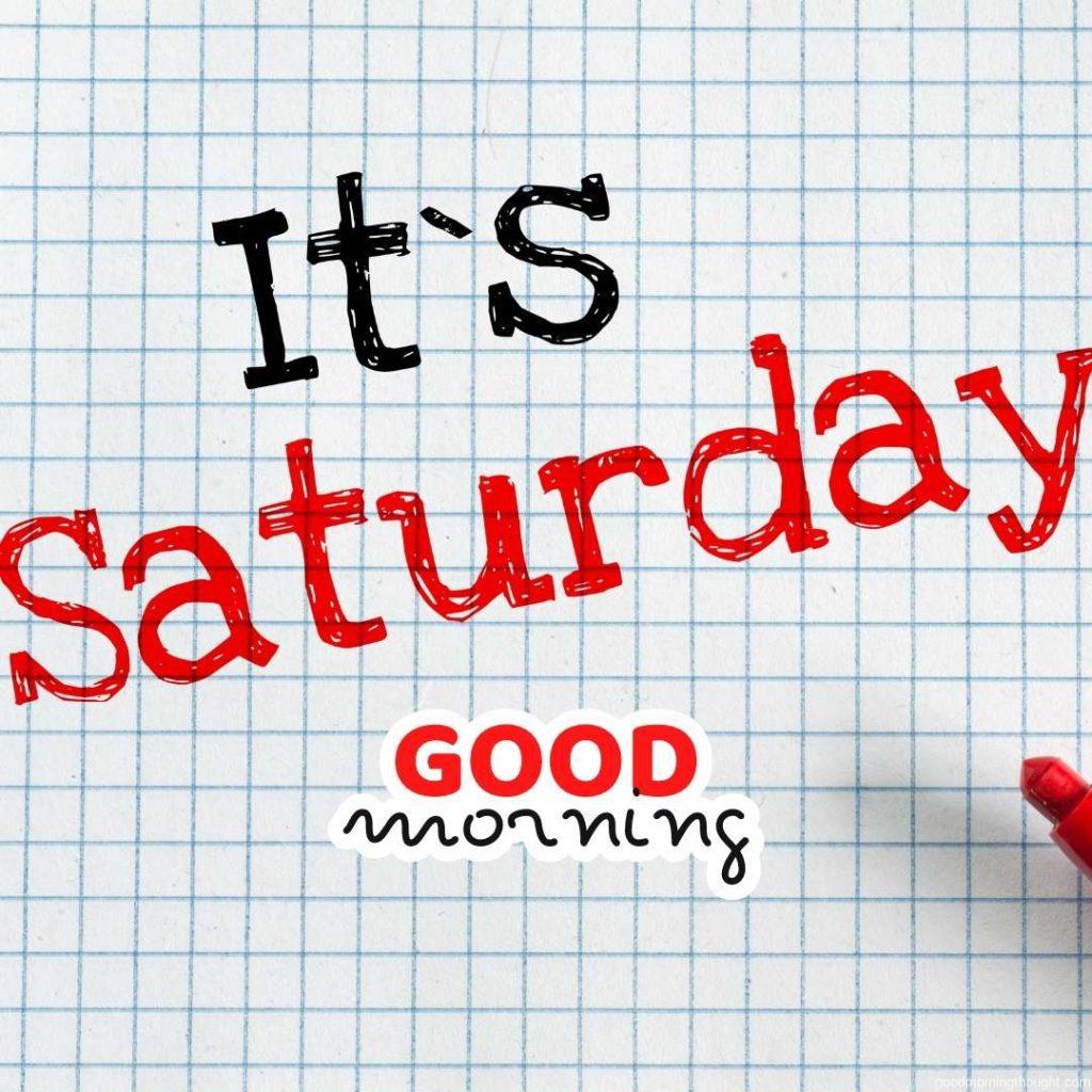 Its Saturday. Paper sheet with empty space for weekend activities with the _Good Morning_ text