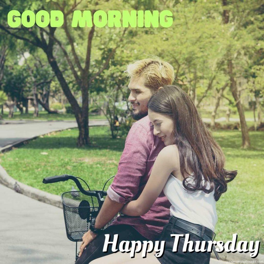 Lover with happy time on bicycle in the background, and _Good Morning, Happy Thursday_ appears on it