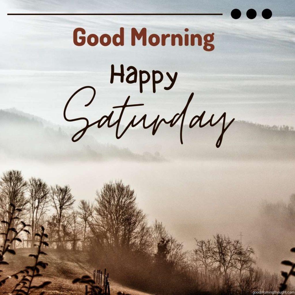 Mountain with tree in the background, _Good Morning, Happy Saturday_ text