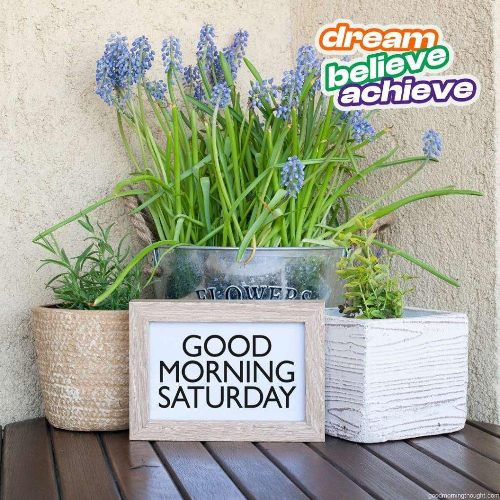 Saturday, morning, lifestyle, greeting, note with the _Good Morning Saturday_ text, and self-motivating inspiring lettering quote