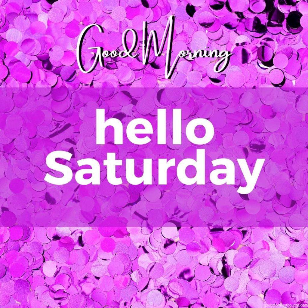 Violet round confetti on a pink background Festive day backdrop. flat-lay style with minimalist design. _Good Morning, Hello Saturday_ text