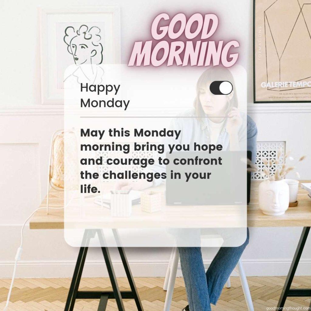 Woman working in the home office in the background, and Good morning, happy Monday_ text is written on it