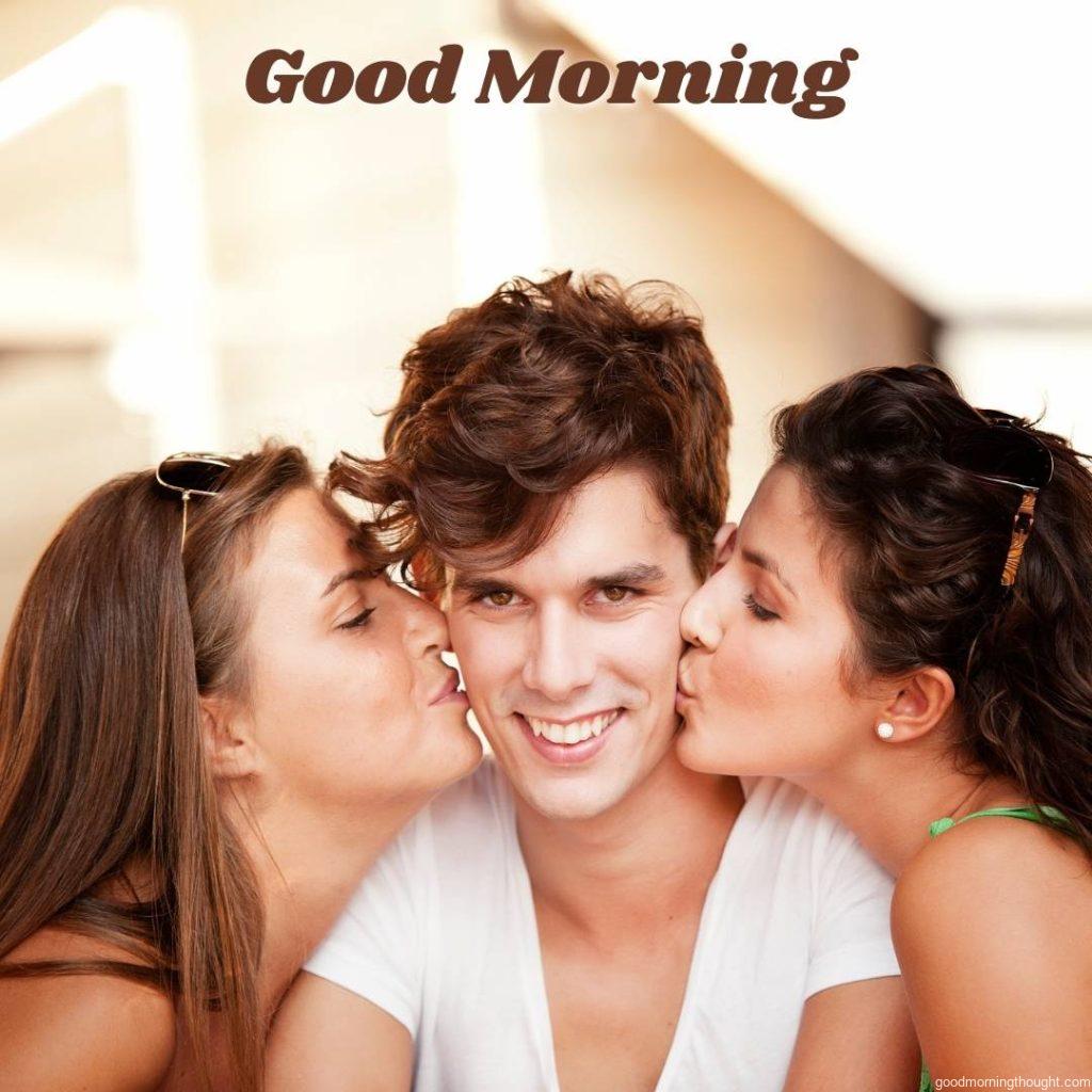 A Man Kissed by Two Women, good morning text