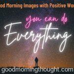 A Silhouette Photo of a Person Standing on a Rock Good Morning Images with Positive Words