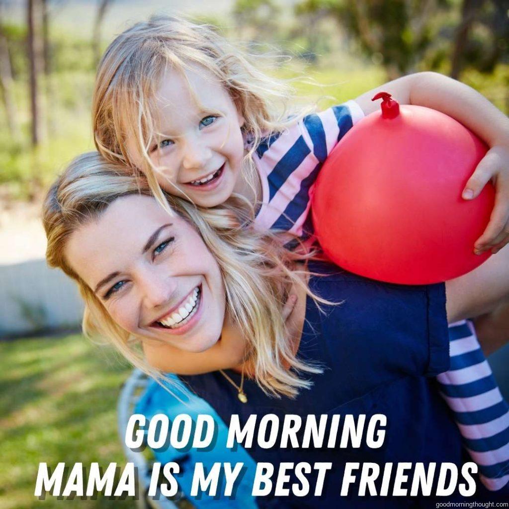 A portrait of a mother and daughter enjoying a day outdoors together, Good morning images for friends