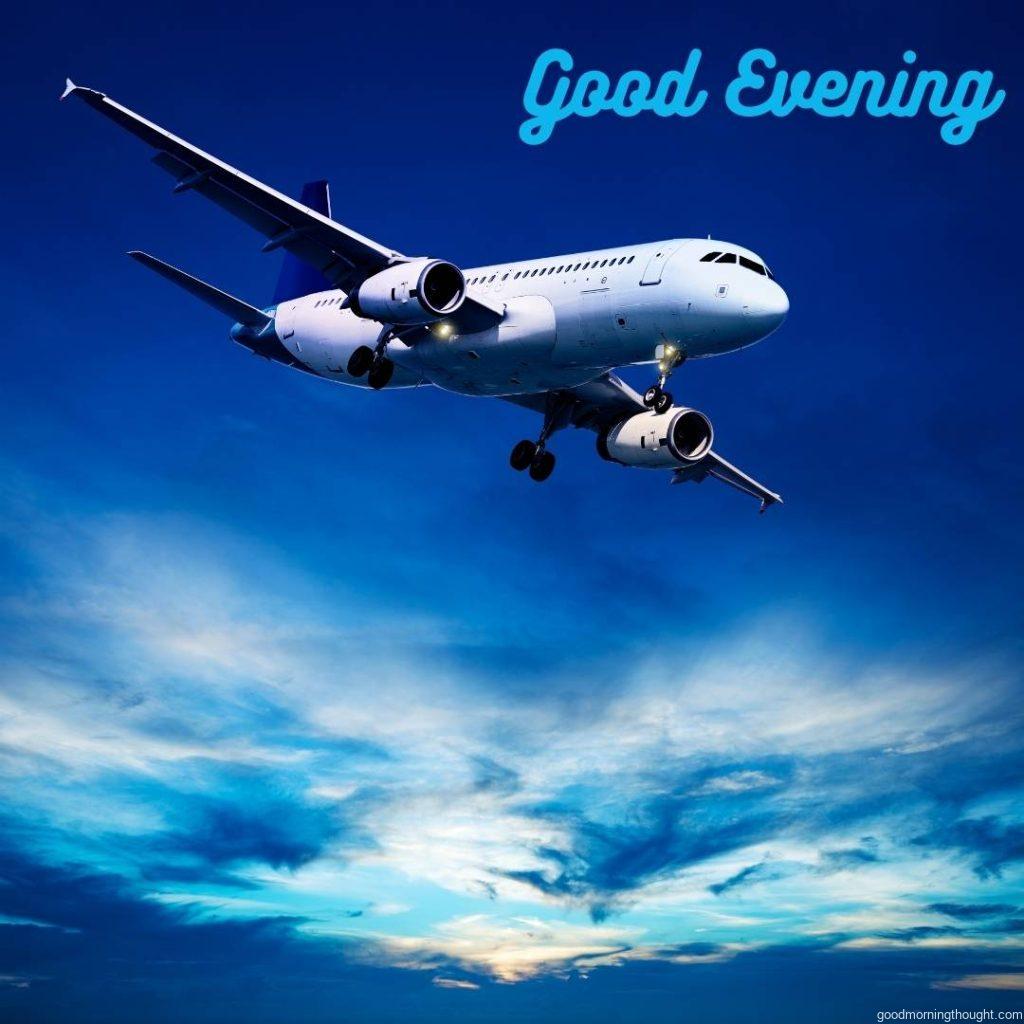 Evening flight with _Good Evening_ text