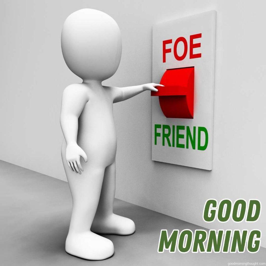 Friend or Foe Switch_ Showing Ally or Enemy, Good morning text