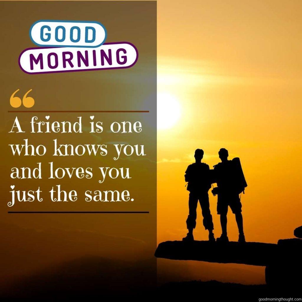 Friends standing, Good morning images for friends