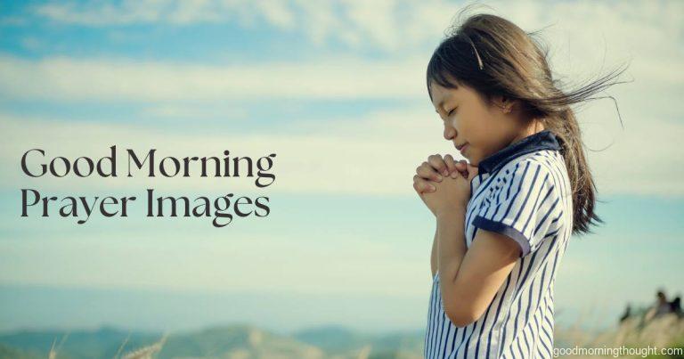 Girls praying to God, Prayer to the Christian God, Good Morning Prayer Images