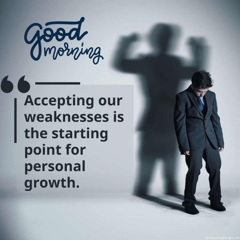 Image of a weak businessman standing depressed in front of a wall, and his shadow shows strength. Good morning text with an inspirational message