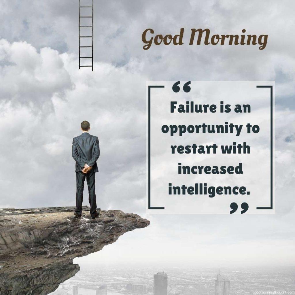 Rear view of a businessman looking at a broken ladder, good morning text, inspirational image