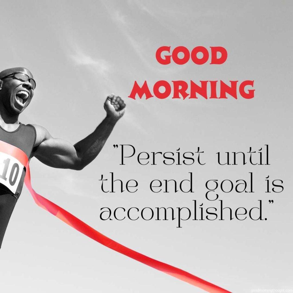 Runner crossing the finish line, Good morning text with an inspirational message