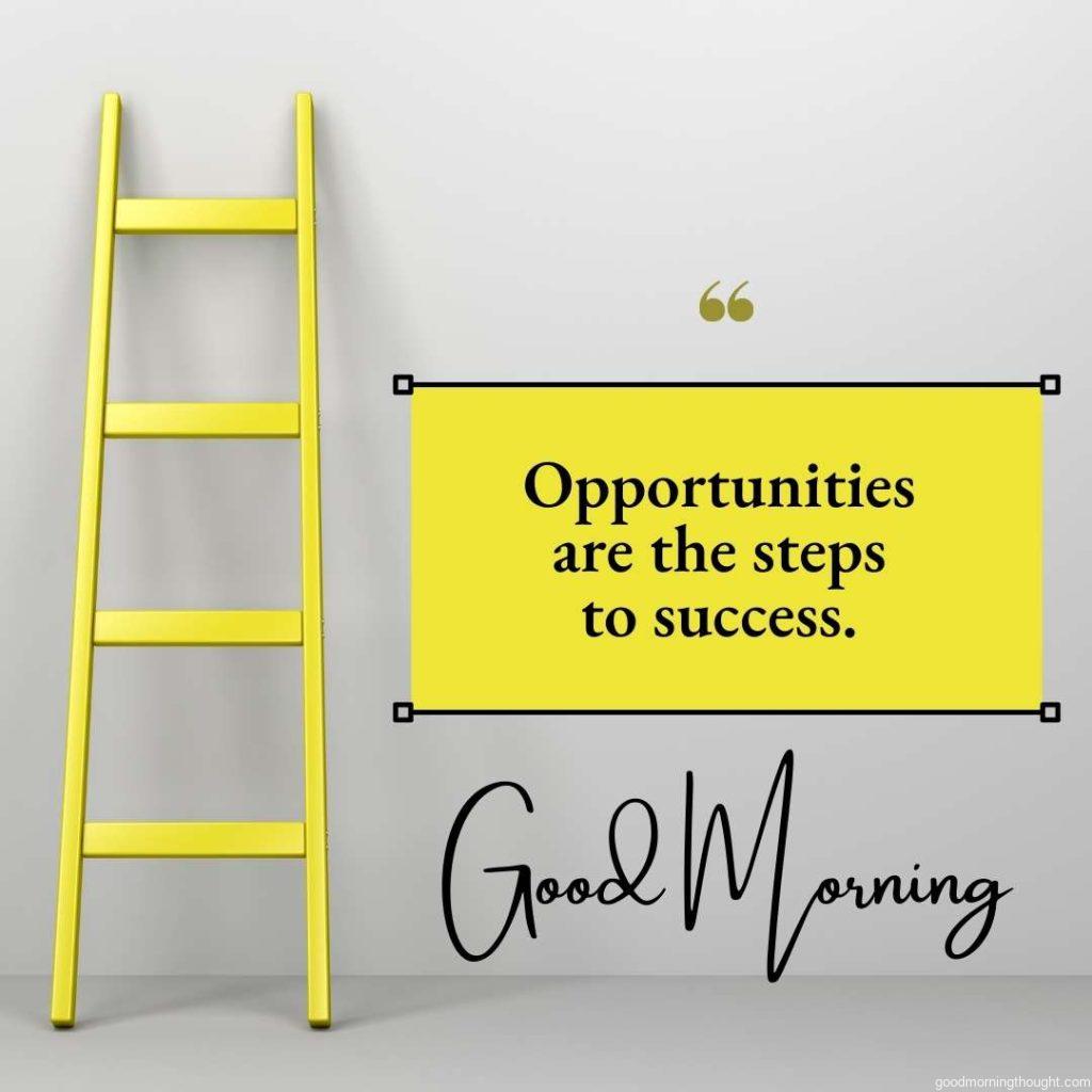 Yellow ladder leaning against the grey wall, front view, Good morning text with an inspirational message