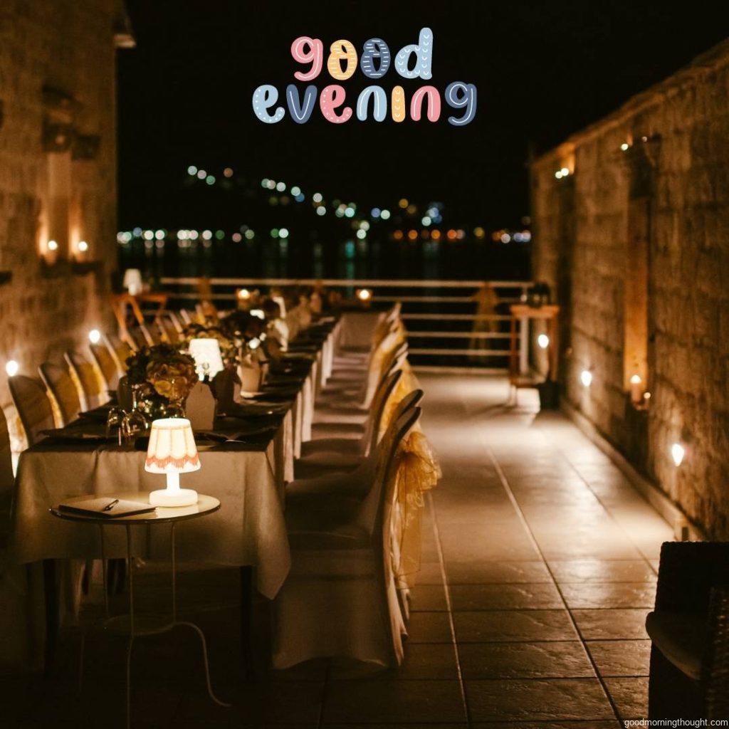 evening restaurant party reception. Part banquet, with _Good Evening_ text