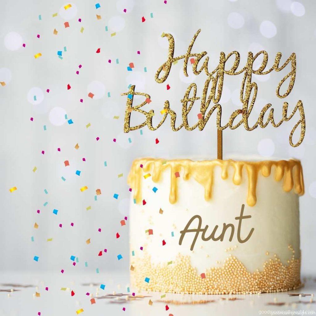 Golden birthday cake for Aunt with happy birthday sign, Aunt's birthday celebration