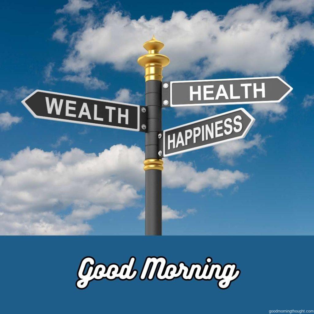 HEALTH, WEALTH HAPPINESS, Word Good Morning