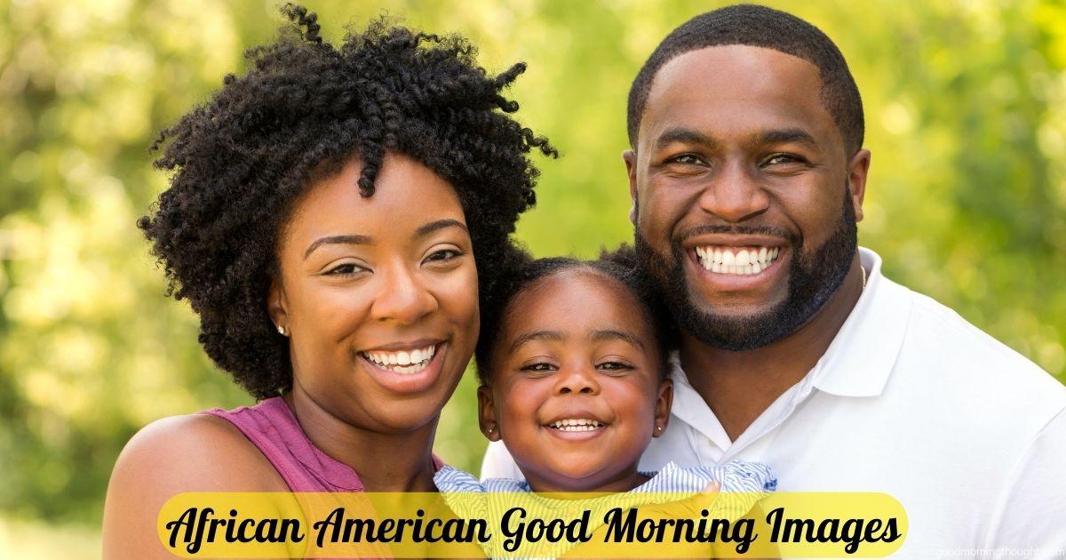 Happy African American Family Laughing and Smiling. African American Good Morning Images