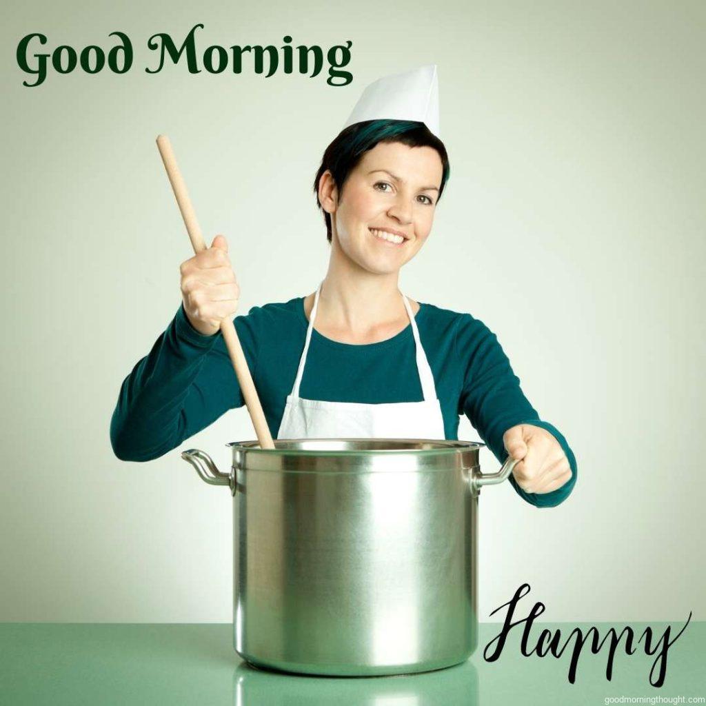 Happy Cooking, Happy Good Morning Images