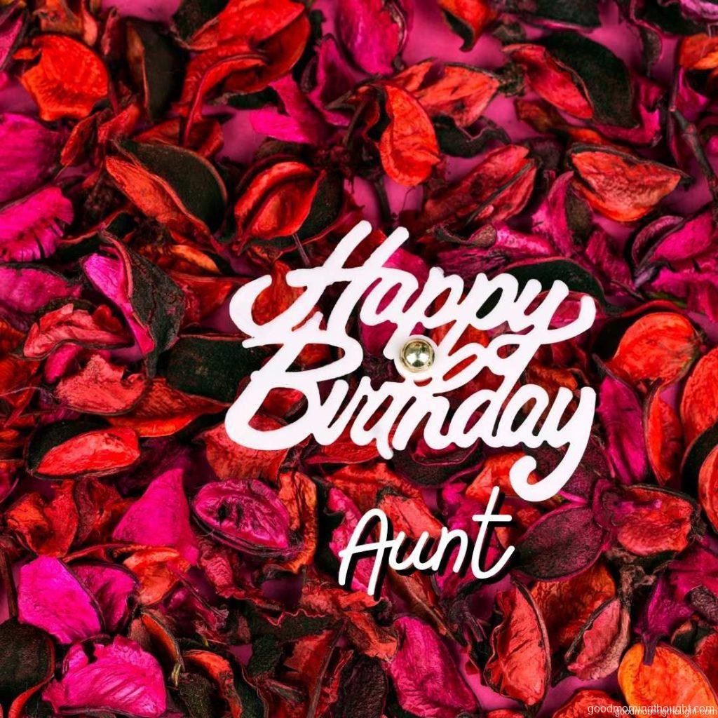 Happy birthday Aunt, on a dried flower background