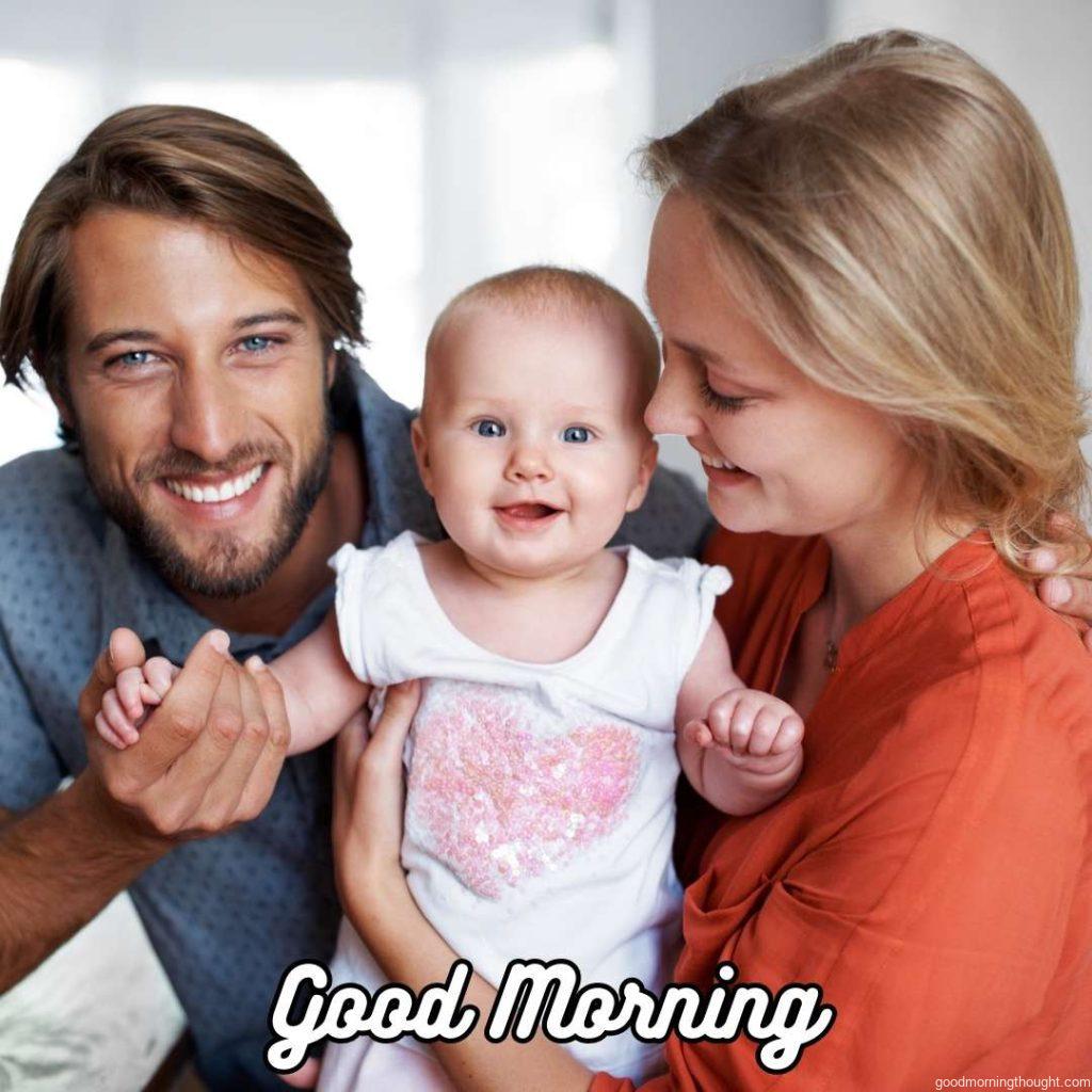 Portrait of a young couple spending time with their baby girl, _Good Morning_ text Happy Good Morning Images