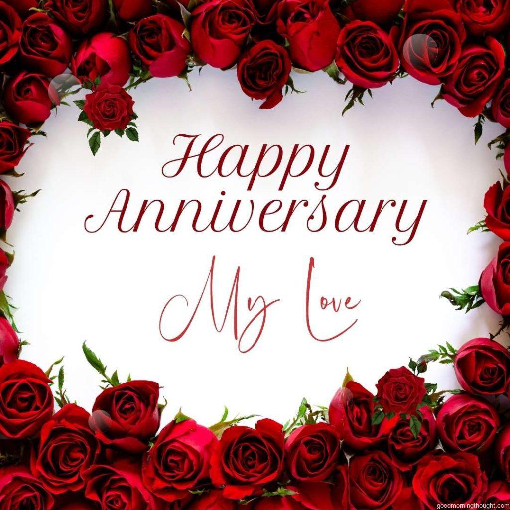 Red rose frames with _Happy Anniversary, My Love_ text for the Wedding anniversary