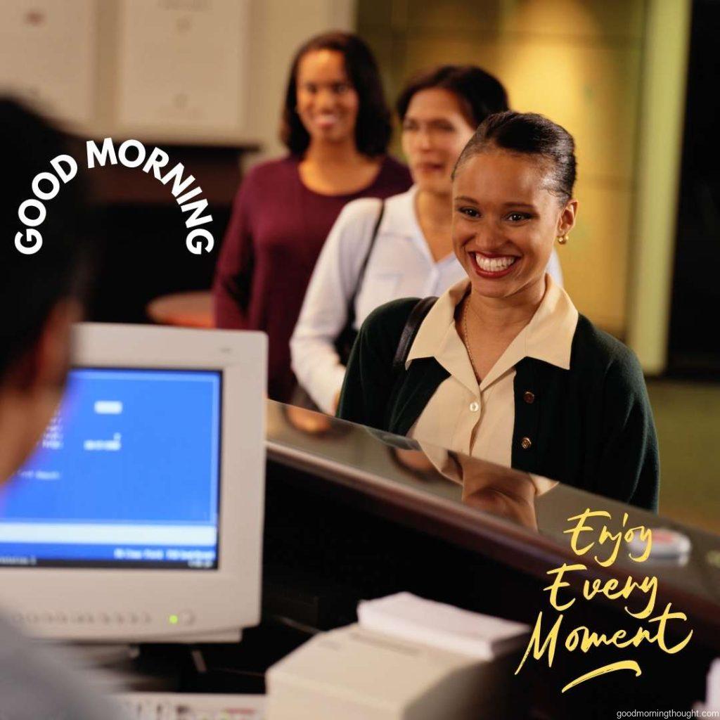 Smiling Woman in a Bank, _Good Morning_ Text