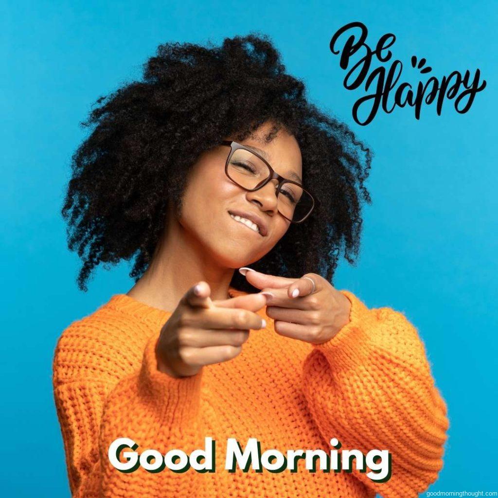 You What We Need_ Black Woman Chooses You_ Point Fingers Front Happy Black Female Gesture to the Camera, _Good Morning_ text